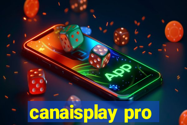 canaisplay pro